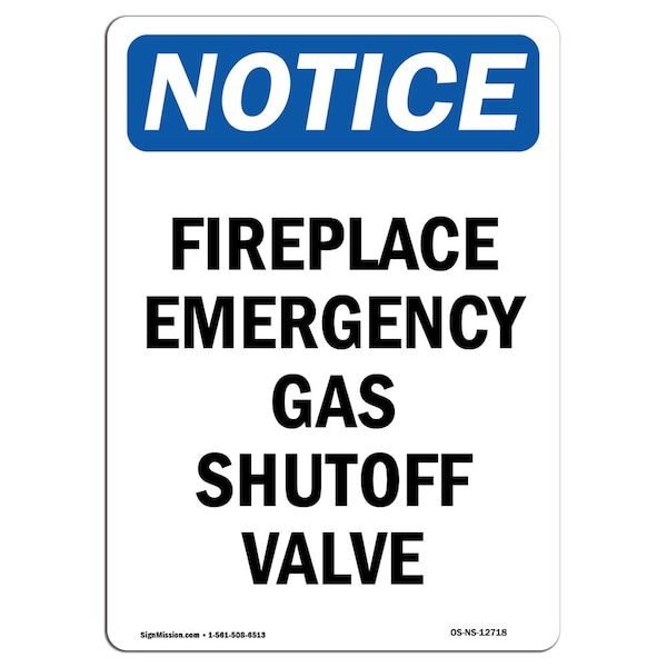 Safety Sign, OSHA Notice, 24" Height, Fireplace Emergency Gas Shutoff Valve Sign, Portrait